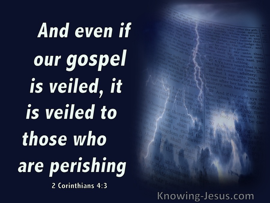 2 Corinthians 4:3 Our Gospel Is Veiled To The Perishing (blue)